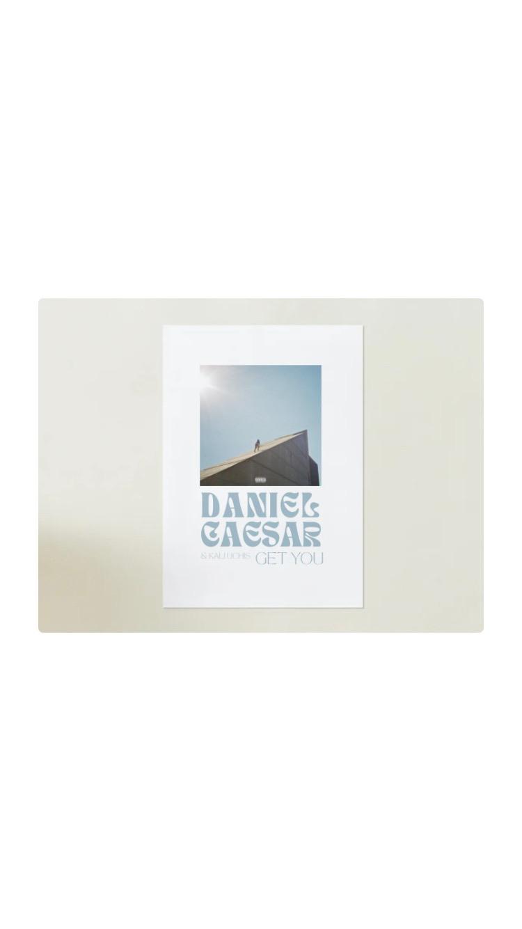 "I get you" Daniel Caesar Posters