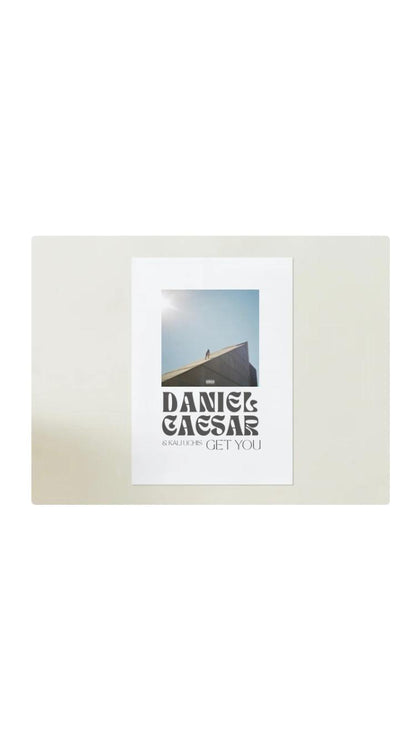 "I get you" Daniel Caesar Posters